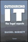 Outsourcing It: The Legal Aspects - Rachel Burnett