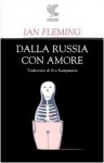 Dalla Russia con amore - Ian Fleming