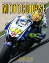 Motocourse 2009-2010: The World's Leading Grand Prix & Superbike Annual - Michael Scott