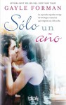 Sólo un año (Sólo un día, #2) - Gayle Forman