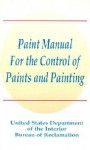 Paint Manual for the Control of Paints and Painting - Books for Business