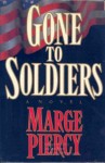 Gone To Soldiers: A Novel - Marge. Piercy