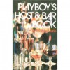 Playboy's Host And Bar Book - Thomas Mario