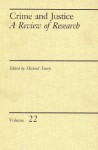 Crime and Justice, Volume 22: An Annual Review of Research - Michael Tonry