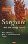 Sorghum: Food and Energy Source - Manuel Vázquez