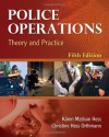 Police Operations: Theory and Practice - Kxe4ren M. Hess, Christine H. Orthmann, Henry Lim Cho