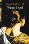 Wenn Engel Fallen - Tracy Chevalier, Ursula Wulfekamp