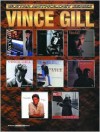 Vince Gill -- Guitar Anthology: Authentic Guitar Tab - Vince Gill