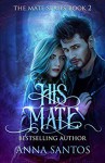 His Mate - Anna Santos