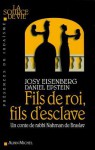 Fils de Roi, Fils D'Esclave - Josy Eisenberg