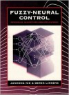 Fuzzy Neural Control: Principles, Algorithms, And Applications - Junhong Nie, Derek A. Linkens