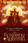 The Cycle of the Six Moons: An Eclipsing Autumn (Book Two) (Volume 2) - Adelle Yeung, Brandon Lacey