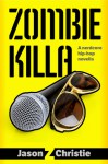 Zombie Killa - Jason Z. Christie