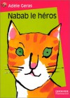 Nabab le héros - Adèle Geras