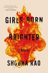 Girls Burn Brighter - Shobha Rao