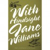 With Hindsight - Jane Williams