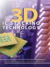 3D IC Stacking Technology - Banqiu Wu, Sesh Ramaswami, Ajay Kumar