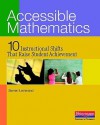 Accessible Mathematics: 10 Instructional Shifts That Raise Student Achievement - Steven Leinwand