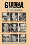 Georgia Governors in an Age of Change: From Ellis Arnall to George Busbee - Harold P. Henderson, Harold P. Henderson