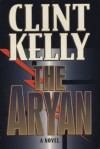 The Aryan - Clint Kelly