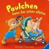 Paulchen kann das schon alleine - Katja Senner, Sandra Grimm