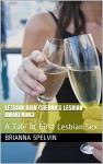 Lesbian Rain (Sienna's Lesbian Awakening): A Tale of First Lesbian Sex - Brianna Spelvin