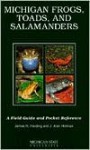 Michigan Frogs, Toads and Salamanders - J. Alan Holman