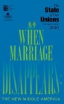 State of Our Unions 2010: When Marriage Disappears: The New Middle America - W. Bradford Wilcox, Elizabeth Marquardt