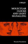 Molecular Clocks and Light Signalling - No. 253, Vol. 253 - Jamie A. Goode, Derek J. Chadwick