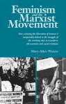 Feminism and the Marxist Movement - Mary-Alice Waters