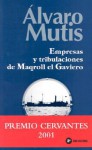 Empresas y Tribulaciones de Maqroll el Gaviero - Álvaro Mutis