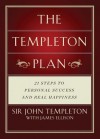 Templeton Plan: 21 Steps to Personal Success and Real Happiness - John Templeton