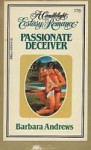 Passionate Deceiver (Candlelight Ecstasy Romance, #176) - Barbara Andrews