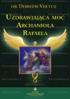 Uzdrawiająca Moc Archanioła Rafaela - Doreen Virtue