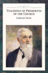 Teachings of Presidents of the Church: Lorenzo Snow - The Church of Jesus Christ of Latter-day Saints, Lorenzo Snow