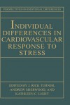 Individual Differences in Cardiovascular Response to Stress - Rick Turner