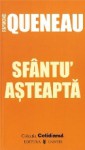 Sfantu Asteapta - Raymond Queneau, Sanda Oprescu