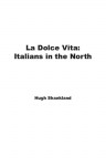 Out of Italy: Our Italian Friends in the North - Hugh Shankland