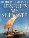 Hercules, My Shipmate - Robert Graves