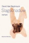 Slagschaduw - David Van Reybrouck