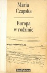 Europa w rodzinie - Maria Czapska