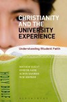 Christianity and the University Experience: Understanding Student Faith - Mathew Guest, Kristin Aune, Sonya Sharma