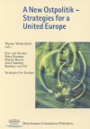 New Ostpolitik: Strategies for a United Europe - Werner Weidenfeld