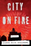 City on Fire - Garth Risk Hallberg