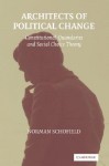 Architects of Political Change: Constitutional Quandaries and Social Choice Theory - Norman Schofield