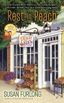 Rest in Peach (A Georgia Peach Mystery) - Susan Furlong-Bolliger