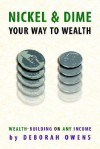 Nickel and Dime Your Way to Wealth - Deborah Owens