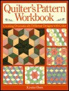 Quilter's Pattern Workbook: Creating Dramatically Different Designs with Color - Kirstin Olsen