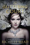 The Glittering Court - Richelle Mead