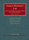 Family Property Law Cases And Materials on Wills, Trust And Future Interests (University Casebook Series) - Gregory S. Alexander, Lawrence Waggoner, Mary Louise Fellows, Thomas P. Gallanis